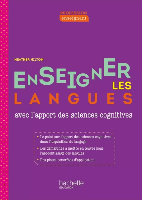 Profession enseignant - Enseigner les langues avec l'apport des sciences cognitives - PDF Web 2022 - Madame Heather Hilton - Hachette Éducation