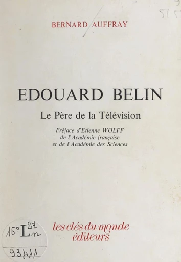 Édouard Belin, le père de la télévision - Bernard Auffray - FeniXX réédition numérique