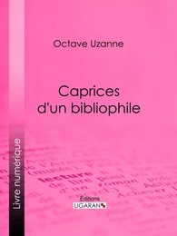 Caprices d'un bibliophile