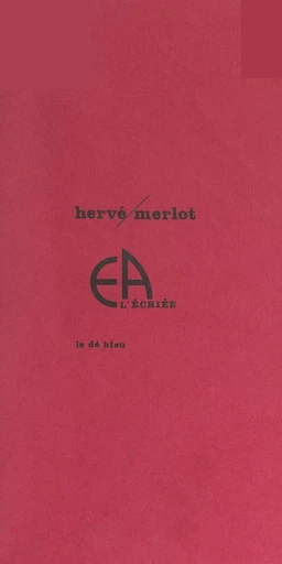 EA l'écriée - Hervé Merlot - FeniXX réédition numérique