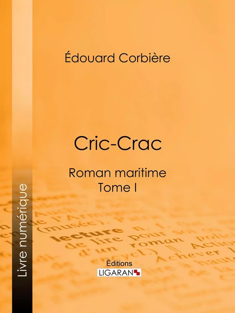 Cric-Crac - Édouard Corbière, Editions Ligaran - Ligaran