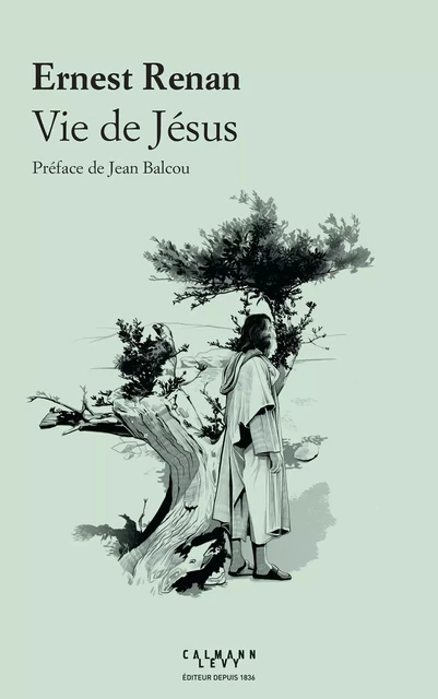 Vie de Jésus - Ernest Renan - Calmann-Lévy