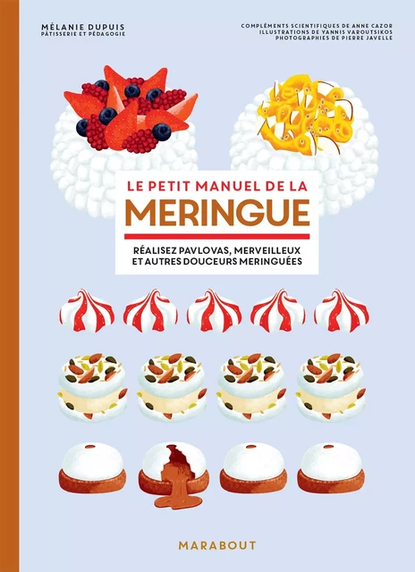 Le petit manuel de la meringue - Mélanie Dupuis - Marabout