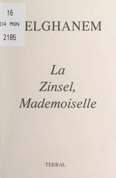 La Zinsel, mademoiselle