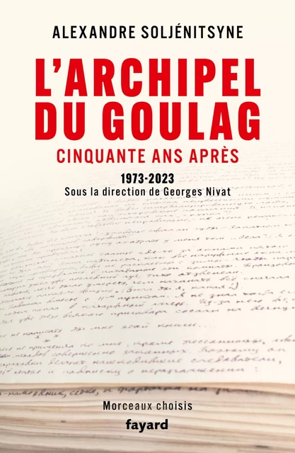 L'Archipel du Goulag, cinquante ans après - Alexandre Issaïévitch Soljénitsyne - Fayard