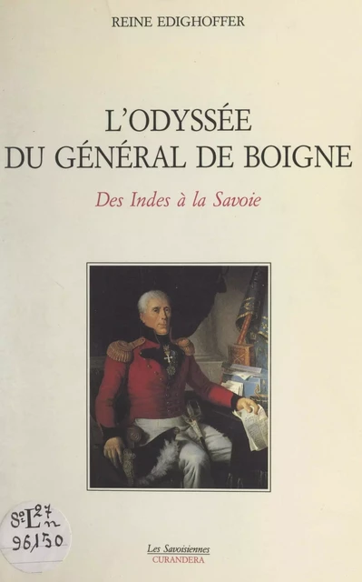 L'odyssée du général de Boigne : des Indes à la Savoie - Reine Edighoffer - FeniXX réédition numérique