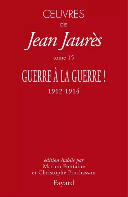 Oeuvres tome 15 - Jean Jaurès - Fayard