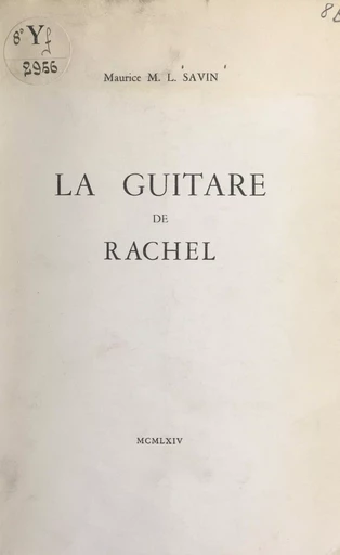 La guitare de Rachel - Maurice M. L. Savin - FeniXX réédition numérique