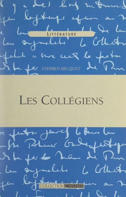 Les Collégiens - Stéphen Hecquet - FeniXX réédition numérique