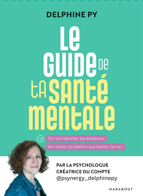 Le guide de ta santé mentale - Delphine PY - Marabout