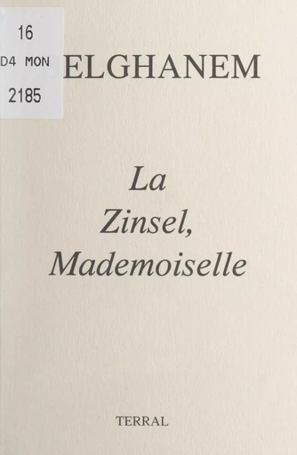 La Zinsel, mademoiselle -  Belghanem - FeniXX réédition numérique