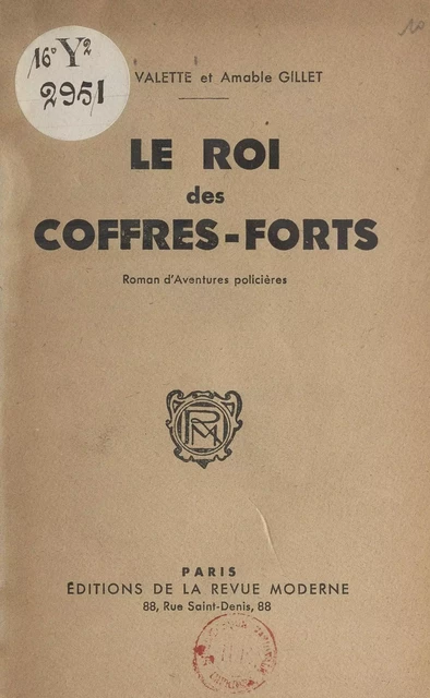 Le roi des coffres-forts - Amable Gillet, Robert Valette - FeniXX réédition numérique