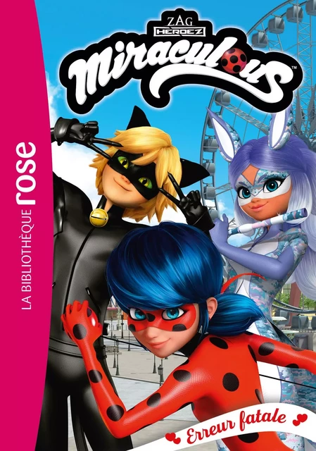 Miraculous 45 - Erreur fatale -  Zagtoon - Hachette Jeunesse