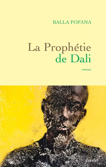 La prophétie de Dali - Balla Fofana - Grasset