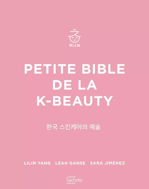 Petite bible de la K-beauty -  Miin Cosmetics - Hachette Pratique