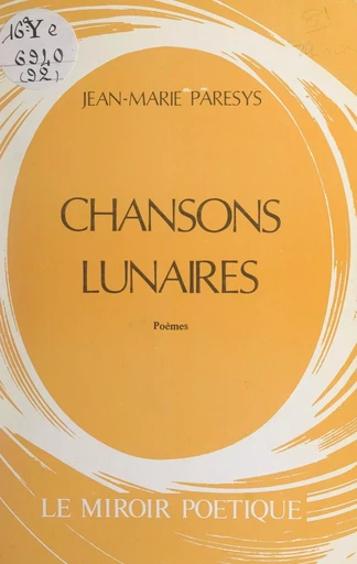 Chansons lunaires - Jean-Marie Paresys - FeniXX réédition numérique