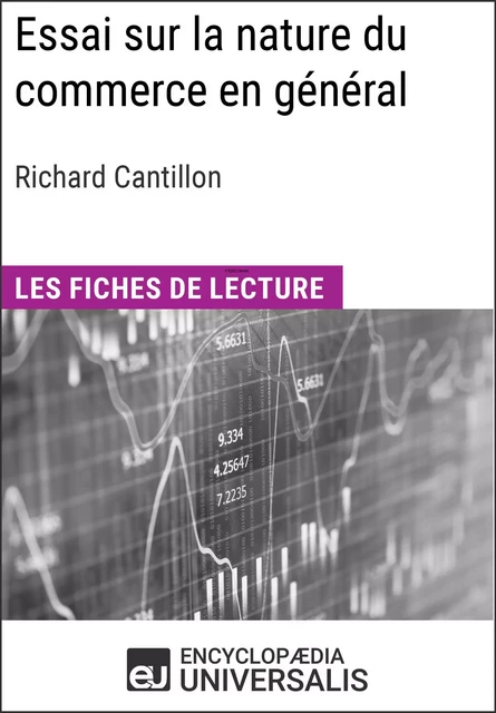 Essai sur la nature du commerce en général de Richard Cantillon -  Encyclopaedia Universalis - Encyclopaedia Universalis