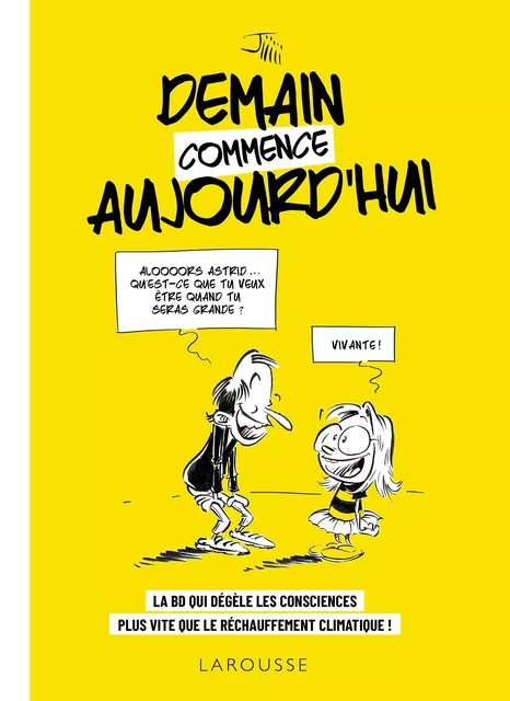 Demain commence aujourd'hui - Julien Laurent - Larousse