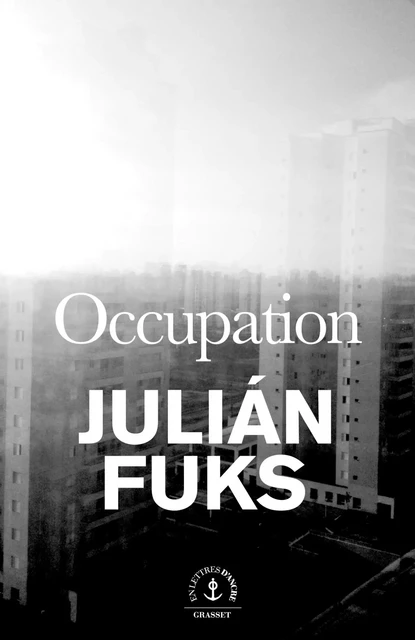 Occupation - Julián Fuks - Grasset