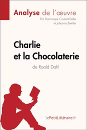 Charlie et la Chocolaterie de Roald Dahl (Analyse de l'oeuvre)