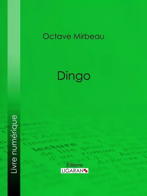 Dingo - Octave Mirbeau,  Ligaran - Ligaran