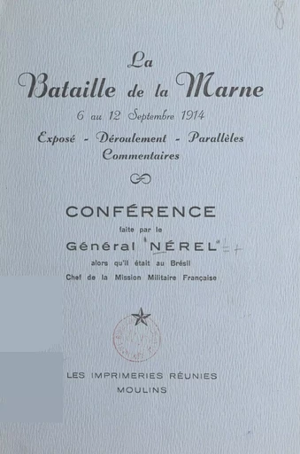 La bataille de la Marne, 6 au 12 septembre 1914 - Antoine Nérel - FeniXX réédition numérique