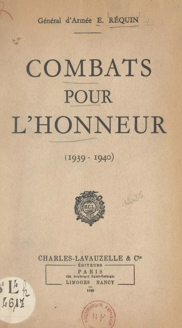 Combats pour l'honneur (1939-1940) - Édouard Réquin - FeniXX réédition numérique