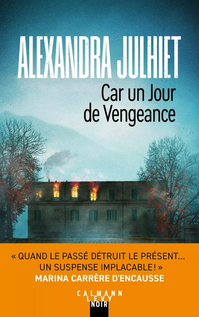 Car un jour de vengeance - Alexandra Julhiet - Calmann-Lévy