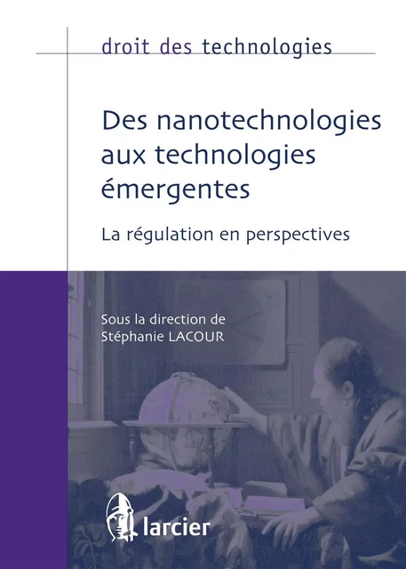 Des nanotechnologies aux technologies émergentes -  - Éditions Larcier