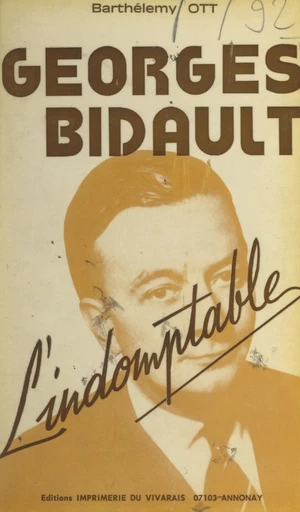 Georges Bidault - Barthélemy Ott - FeniXX réédition numérique