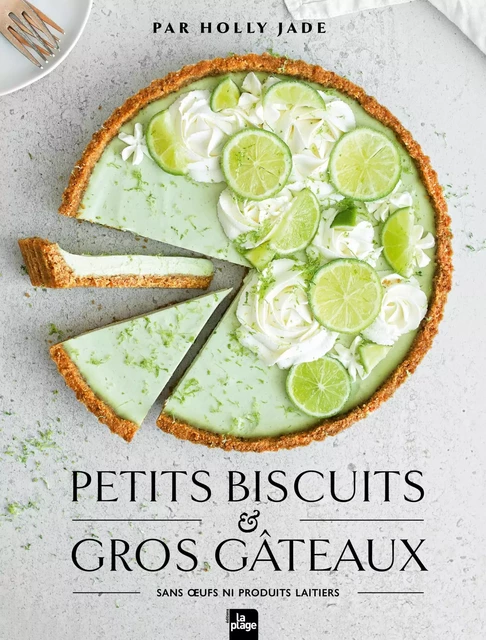 Petits biscuits et gros gâteaux - Holly Jade - La Plage