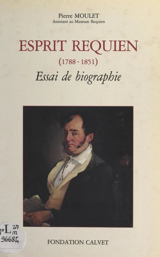 Esprit Requien (1788-1851) - Pierre Moulet - FeniXX réédition numérique