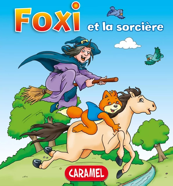 Foxi et la sorcière - Roger De Klerk,  Foxi - Caramel