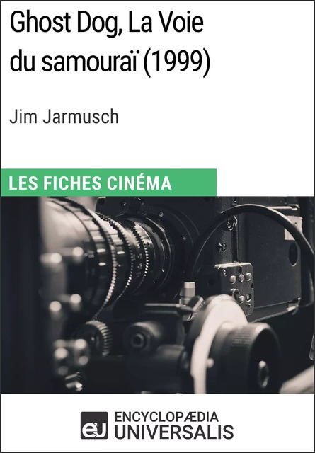 Ghost Dog, La Voie du samouraï de Jim Jarmusch - Encyclopaedia Universalis - Encyclopaedia Universalis