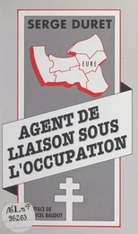 Agent de liaison sous l'Occupation