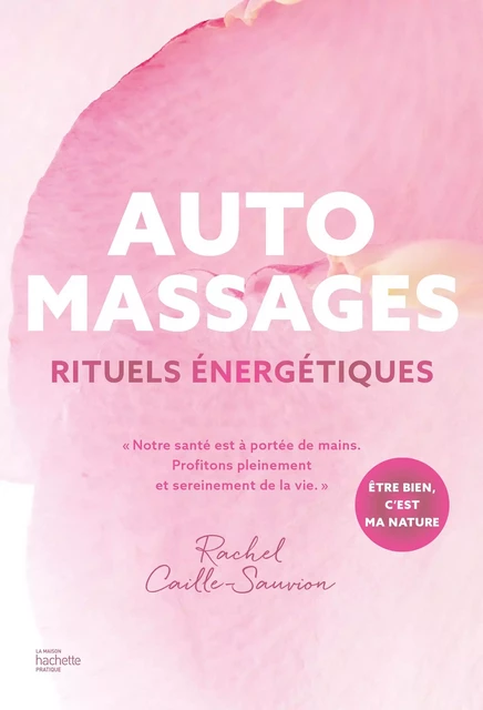 Automassages - Rachel Caille-Sauvion - Hachette Pratique