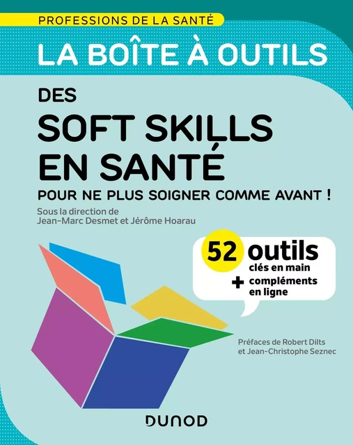 La boîte à outils des soft skills en santé - Jean-Marc Desmet, Jérôme Hoarau - Dunod