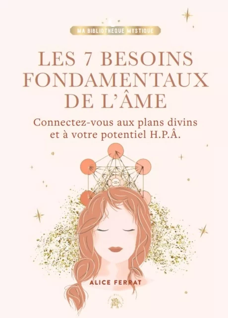 Les 7 besoins fondamentaux de l'âme - Alice Ferrat - Le lotus et l'éléphant