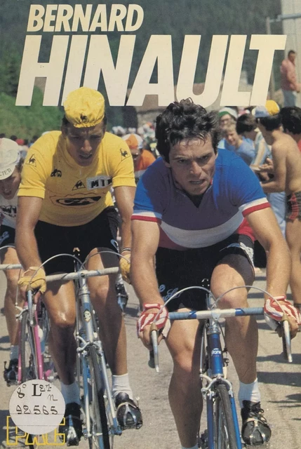 Bernard Hinault - Thierry Quentin - FeniXX réédition numérique