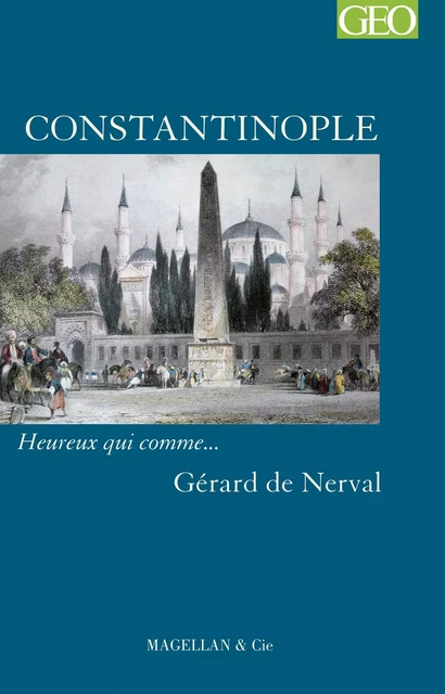 Constantinople - Gérard de Nerval - Magellan & Cie Éditions