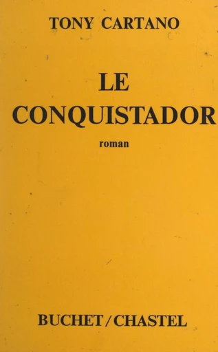 Le conquistador - Tony Cartano - FeniXX réédition numérique