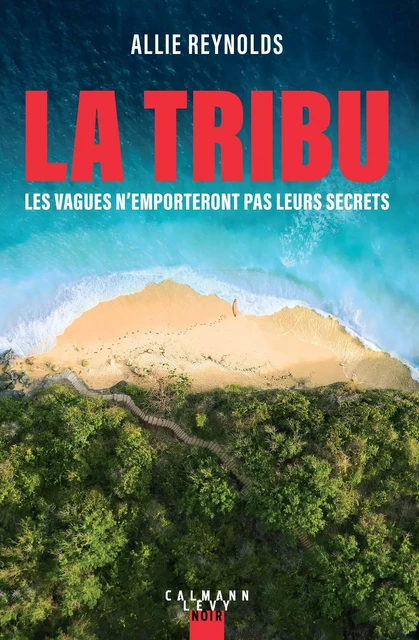 La Tribu - Allie Reynolds - Calmann-Lévy