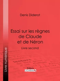 Essai sur les règnes de Claude et de Néron