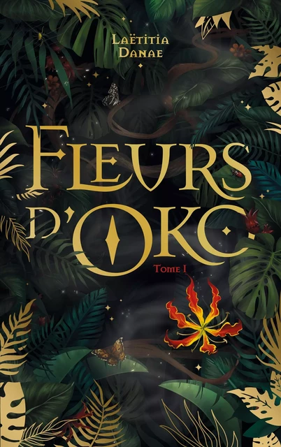 Fleurs d'Oko - livre 1 - Laëtitia Danae - Hachette Romans