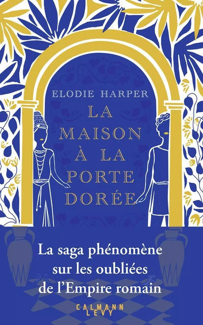 La Maison à la porte dorée - Elodie Harper - Calmann-Lévy