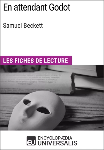 En attendant Godot de Samuel Beckett -  Encyclopaedia Universalis - Encyclopaedia Universalis