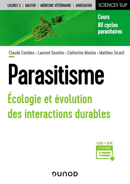 Parasitisme - Claude Combes, Laurent Gavotte, Catherine Moulia, Mathieu Sicard - Dunod