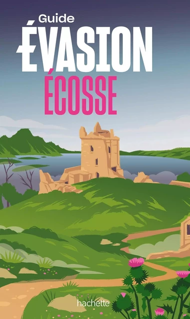 Écosse Guide Evasion -  Collectif - Hachette Tourisme