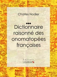 Dictionnaire raisonné des onomatopées françaises