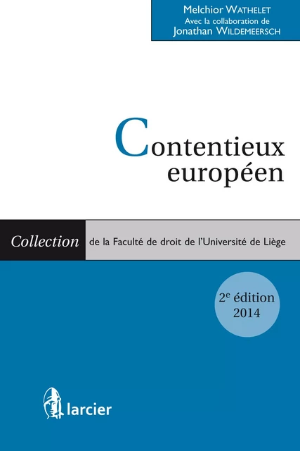 Contentieux européen (2 volumes) - Melchior Wathelet - Éditions Larcier